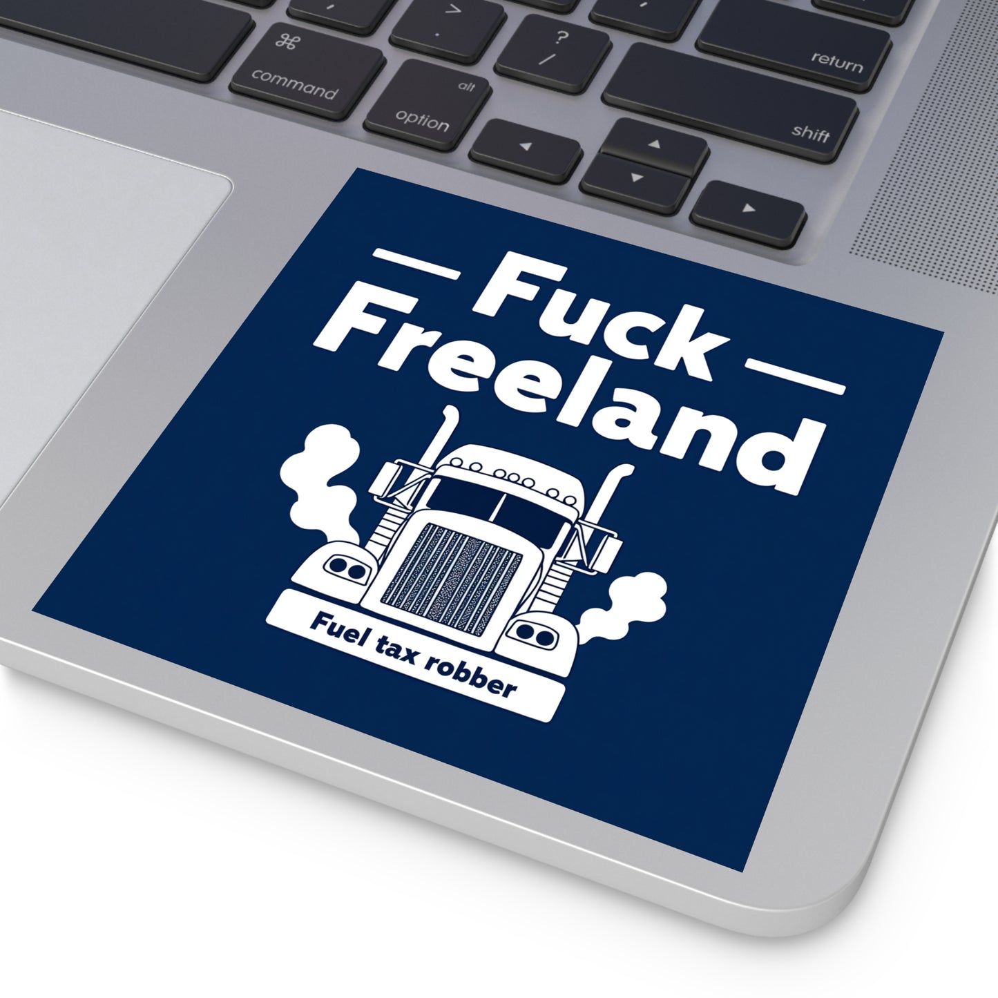 Fuck Freeland Sticker – Fuel Tax Robber Edition