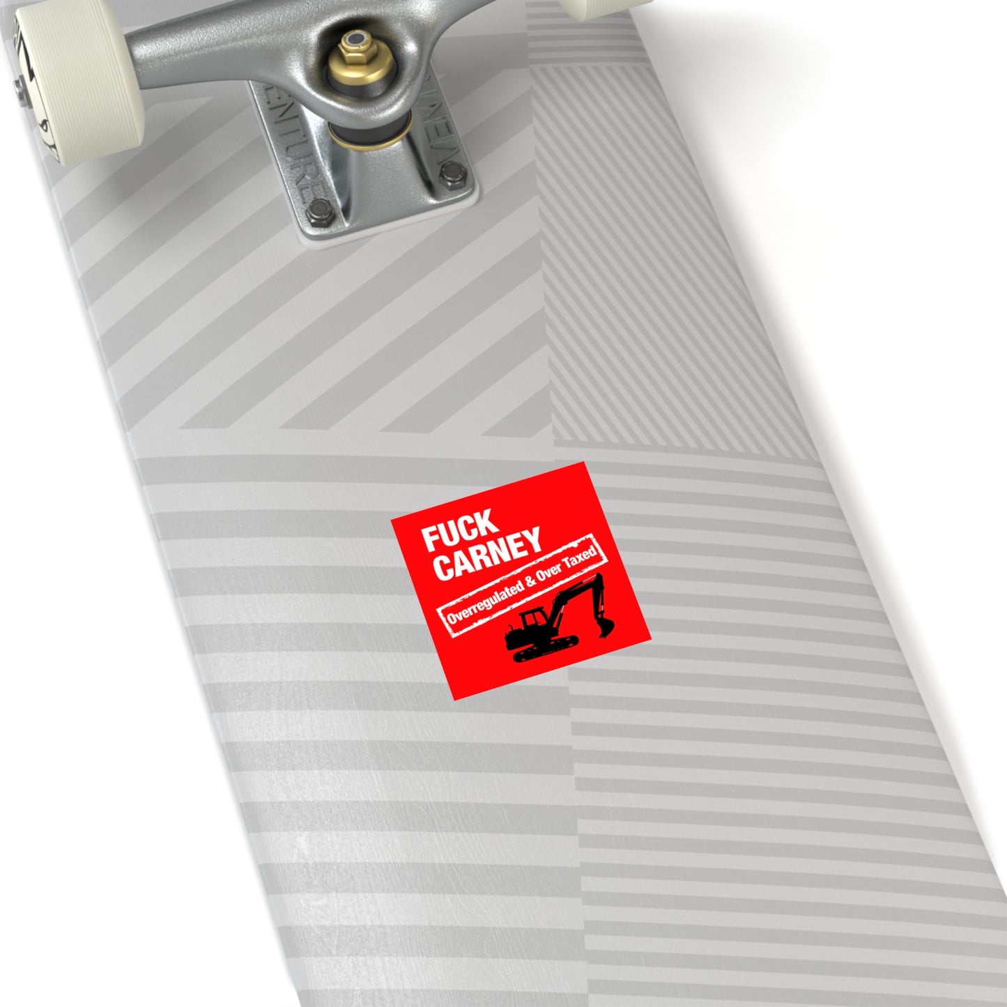 Fuck Carney Sticker – Overregulated & Over-Taxed (Excavator Edition)