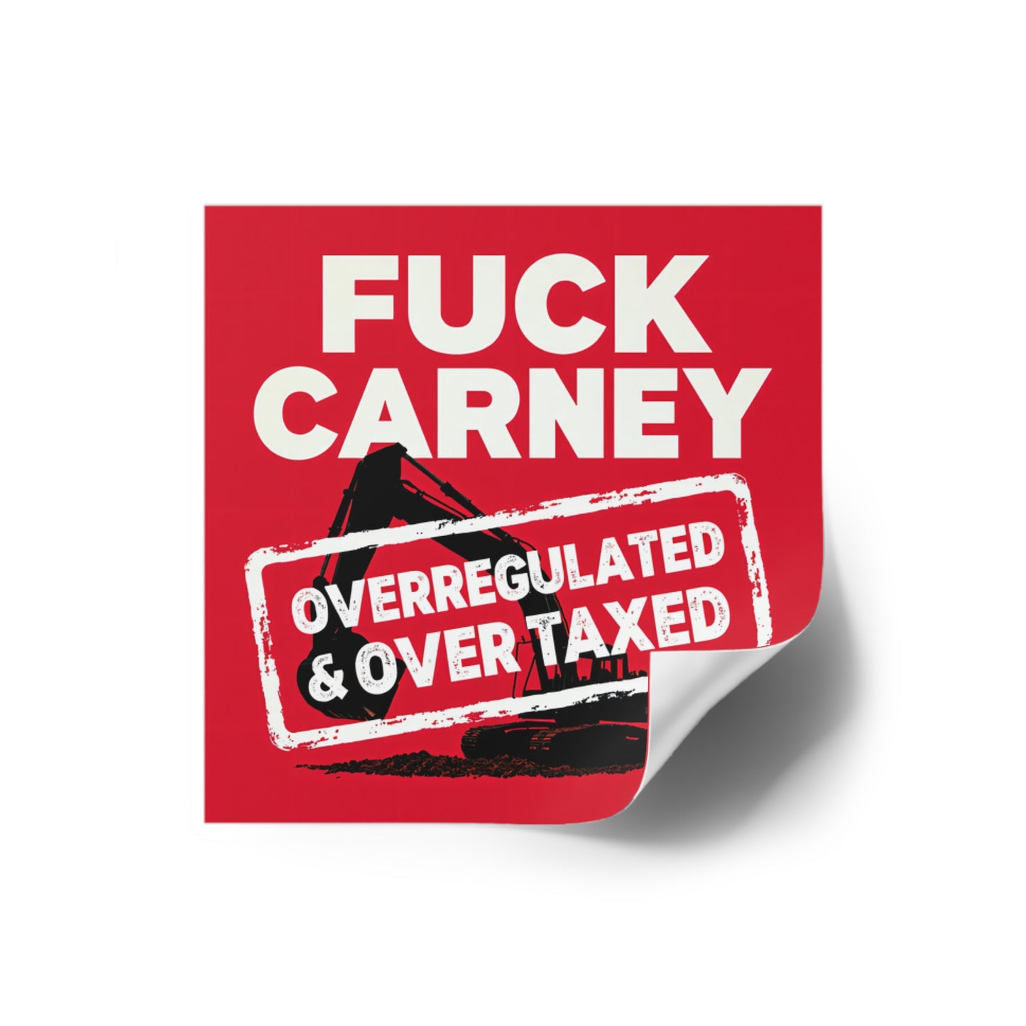 Fuck Carney Sticker – Overregulated & Over-Taxed Edition