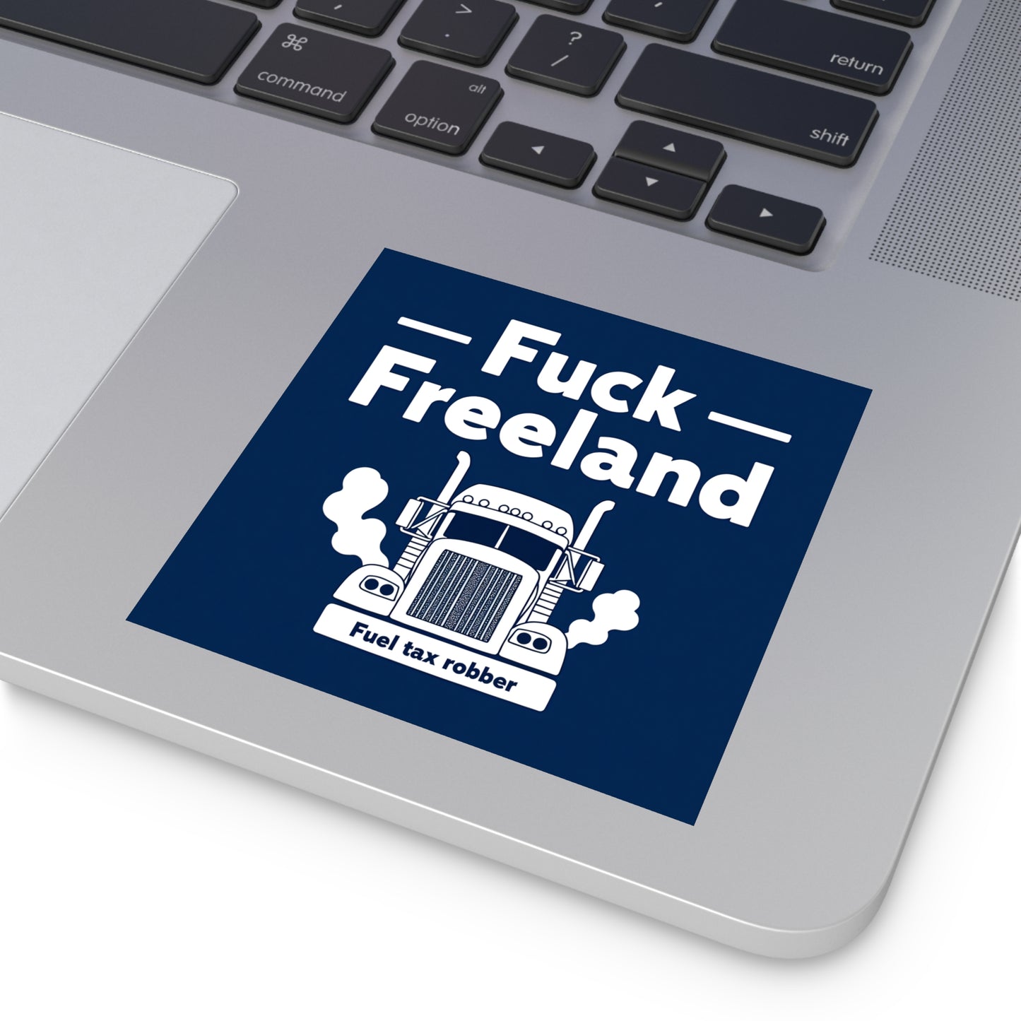 Fuck Freeland Sticker – Fuel Tax Robber Edition