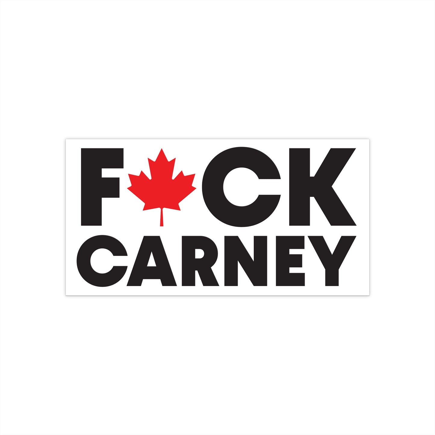 F🍁CK CARNEY Bumper Sticker - Small