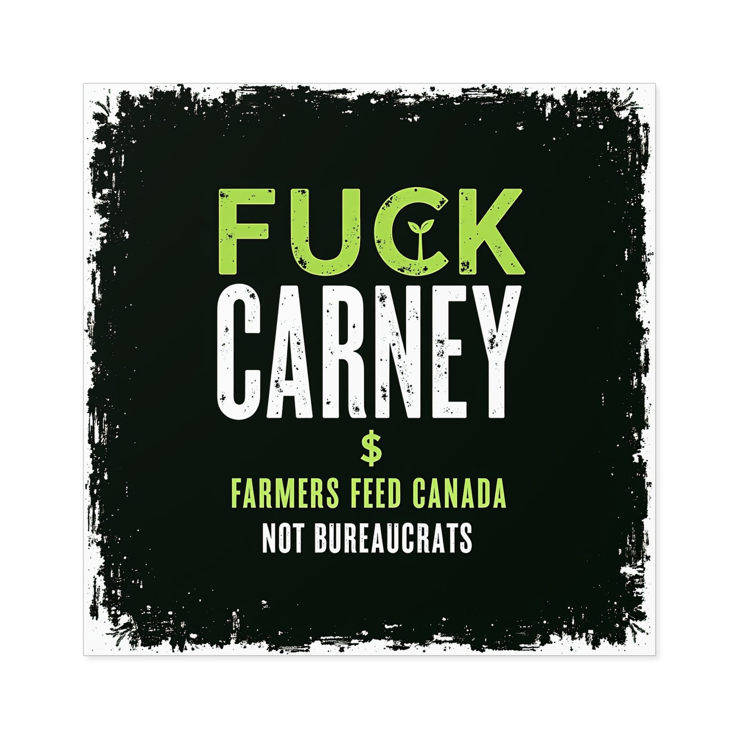 Fuck Carney Sticker – Farmers Feed Canada Edition