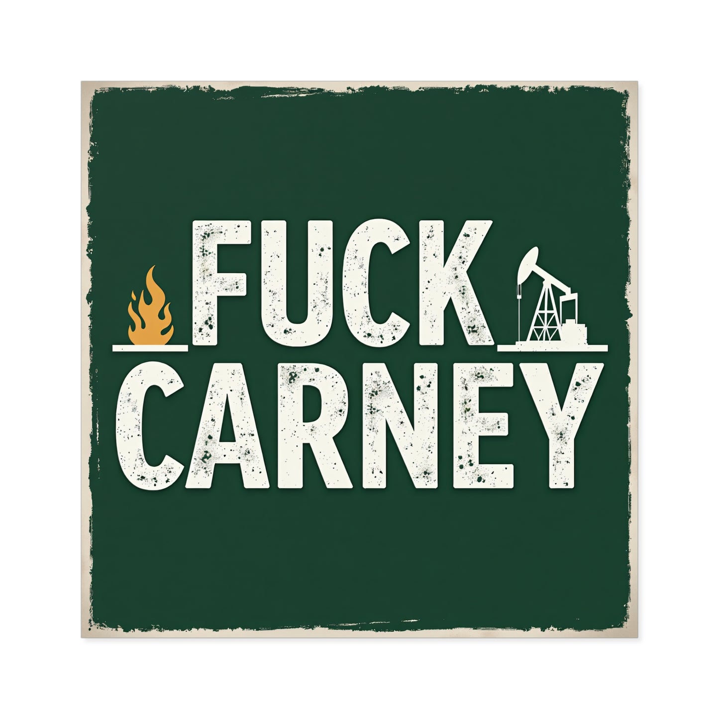 Fuck Carney Sticker – Oil & Gas Edition