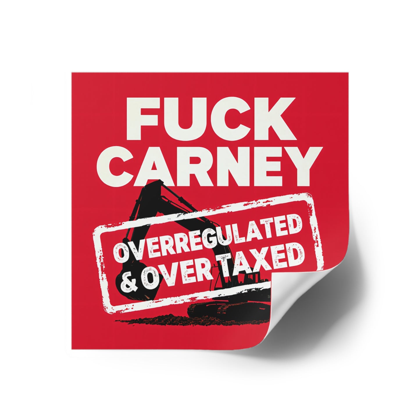 Fuck Carney Sticker – Overregulated & Over-Taxed Edition