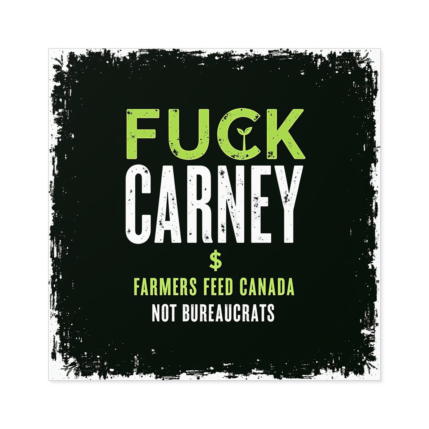 Fuck Carney Sticker – Farmers Feed Canada Edition