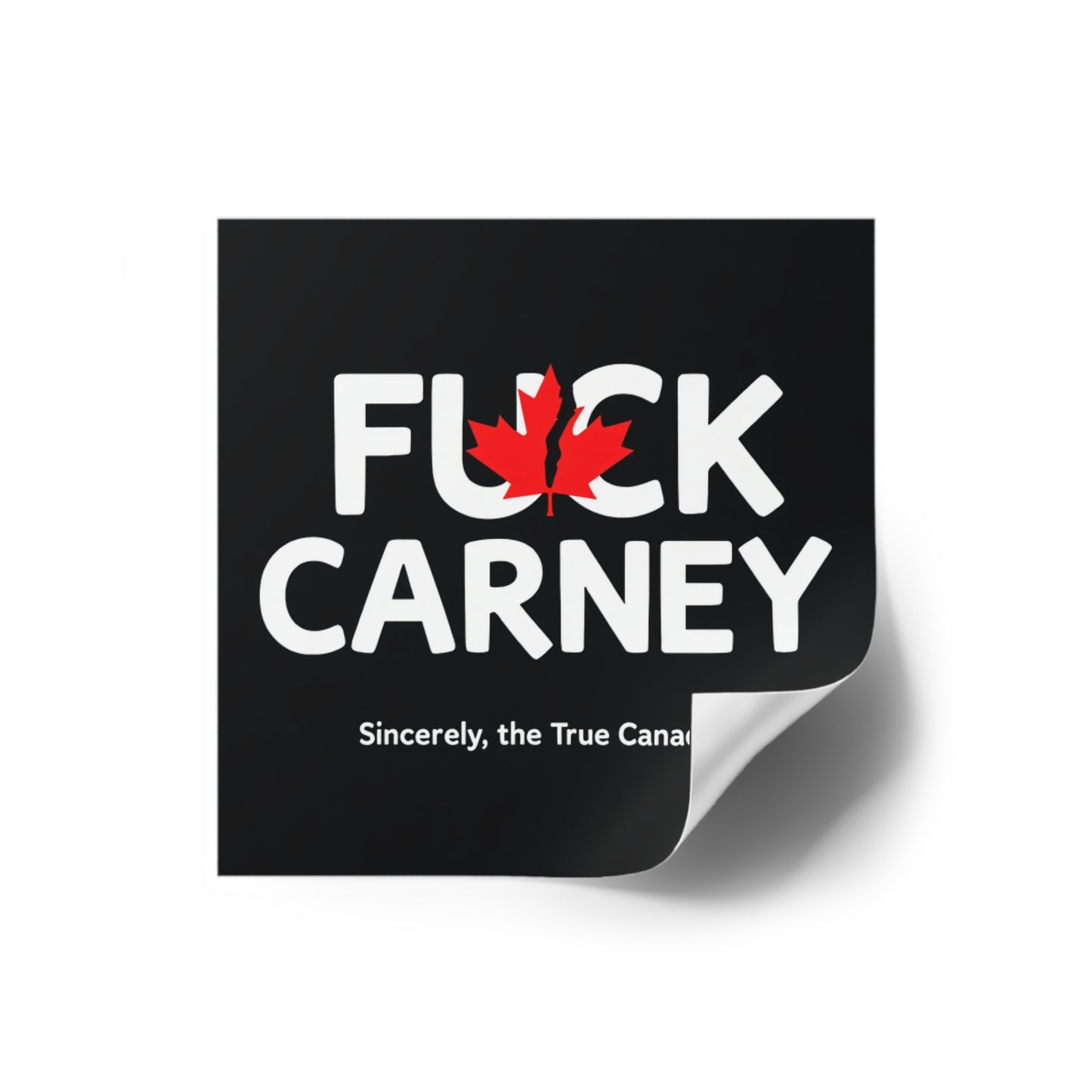 Fuck Carney Sticker – True Canadian Edition