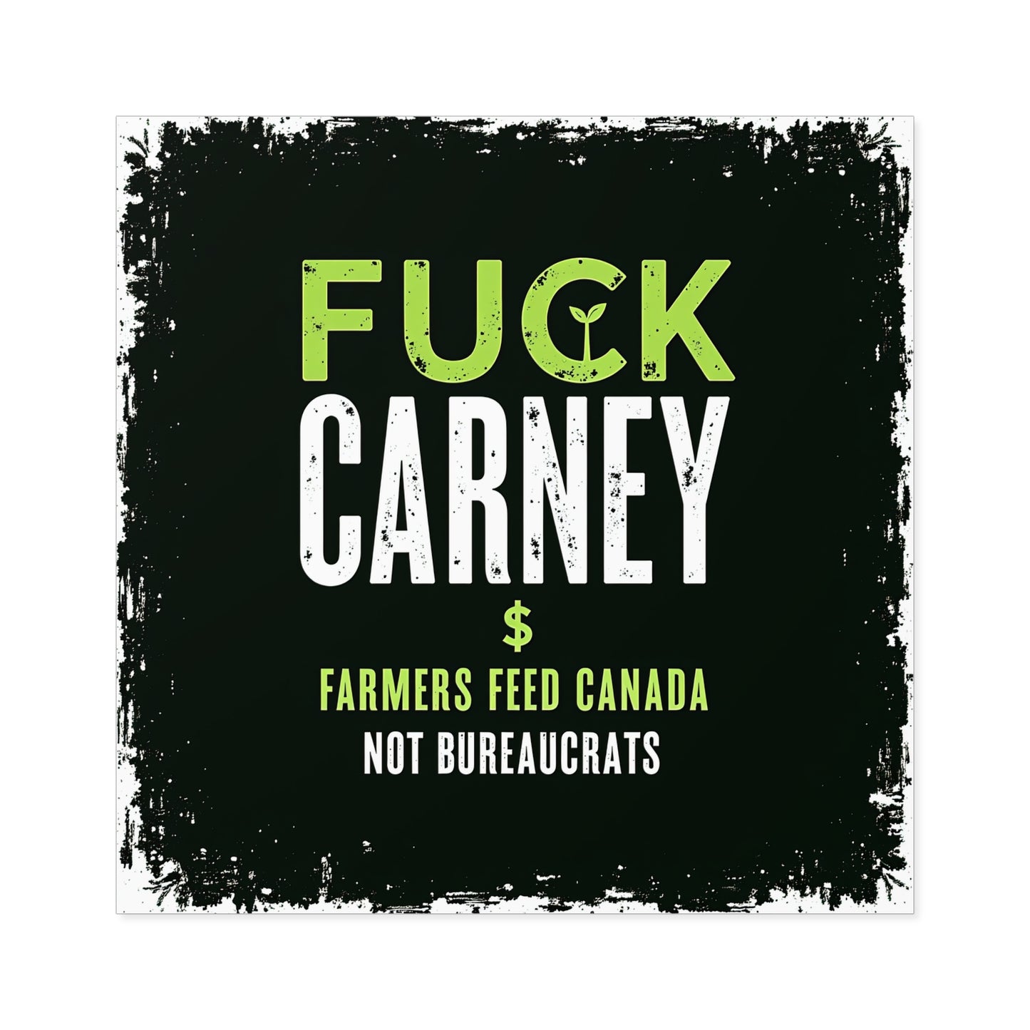 Fuck Carney Sticker – Farmers Feed Canada Edition