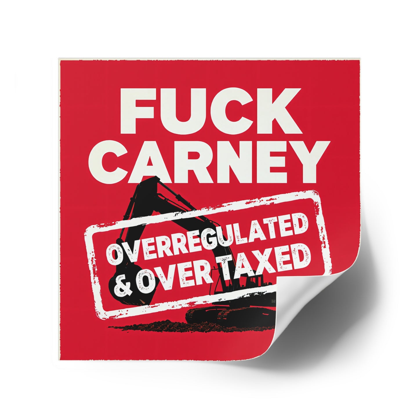 Fuck Carney Sticker – Overregulated & Over-Taxed Edition