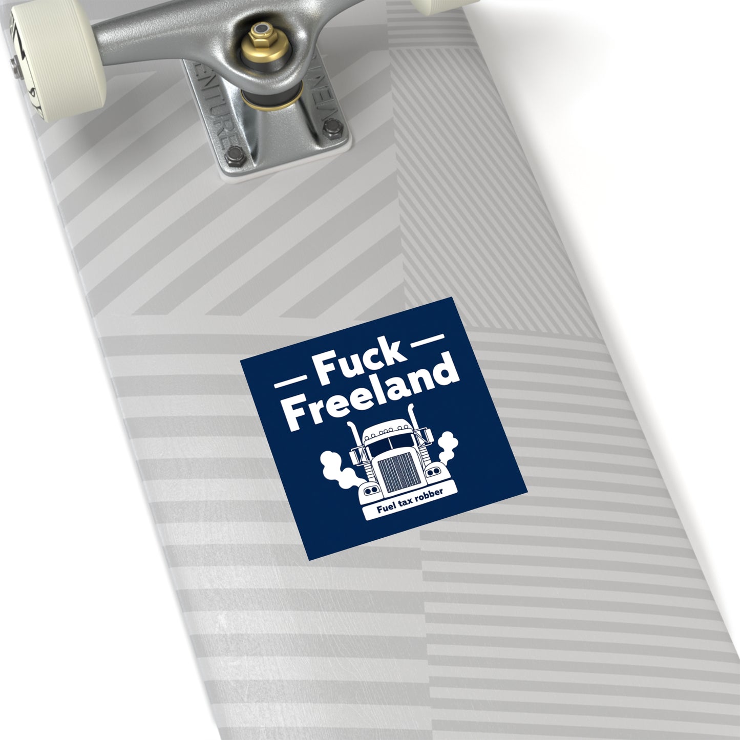 Fuck Freeland Sticker – Fuel Tax Robber Edition