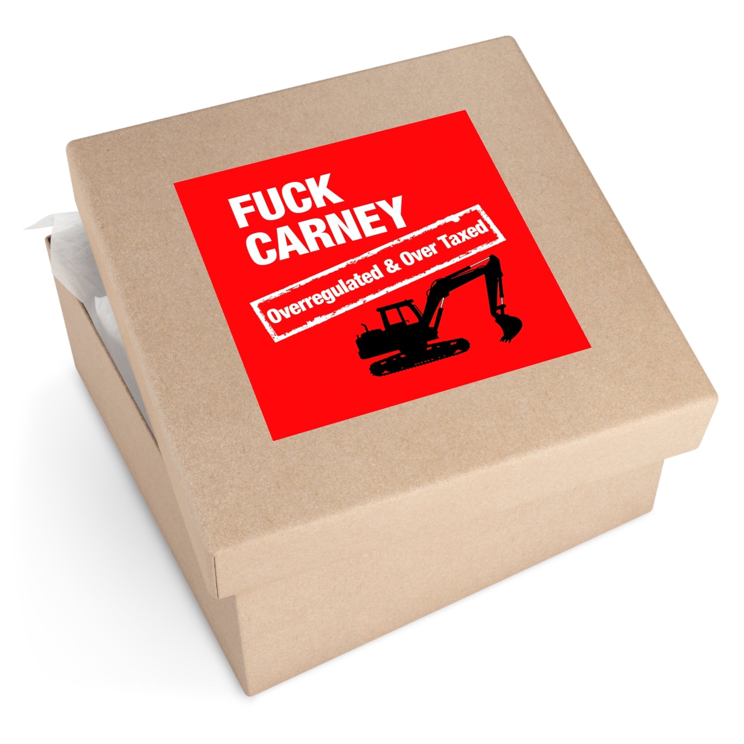 Fuck Carney Sticker – Overregulated & Over-Taxed (Excavator Edition)