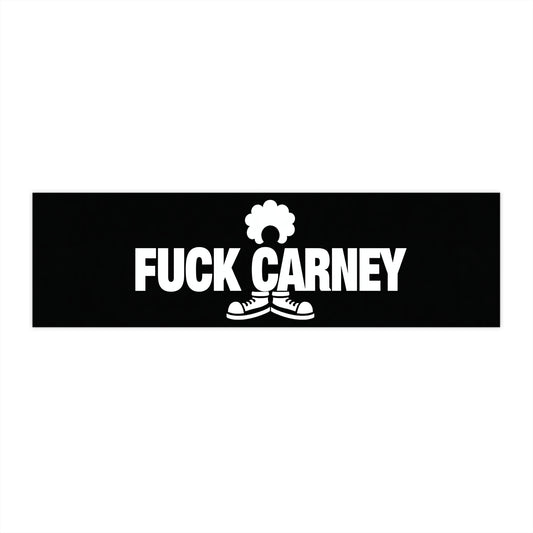 Fuck Carney Bumper Sticker – Clown Show Edition