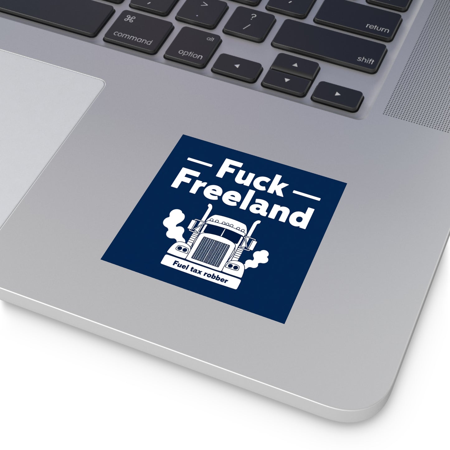 Fuck Freeland Sticker – Fuel Tax Robber Edition