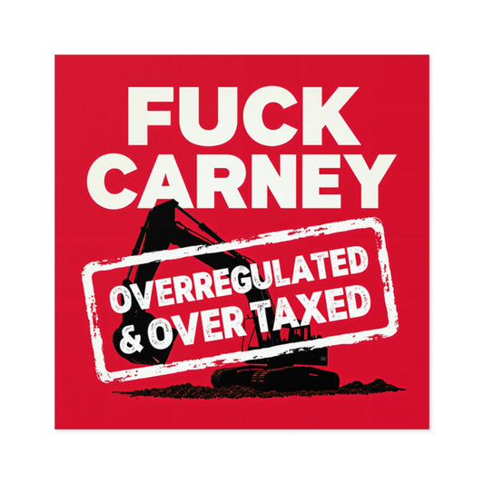 Fuck Carney Sticker – Overregulated & Over-Taxed Edition