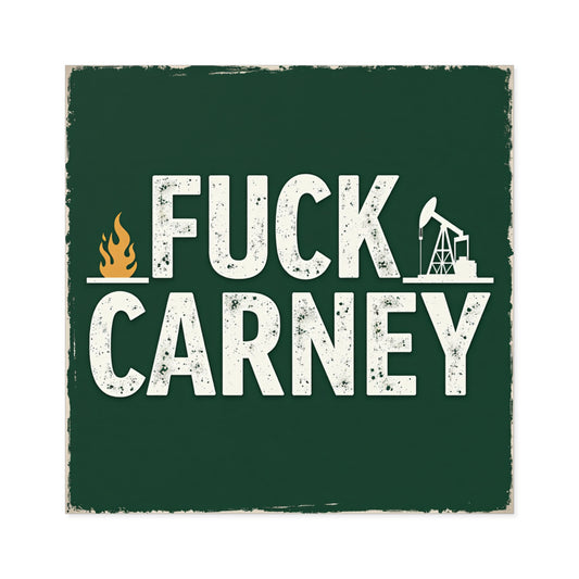 Fuck Carney Sticker – Oil & Gas Edition